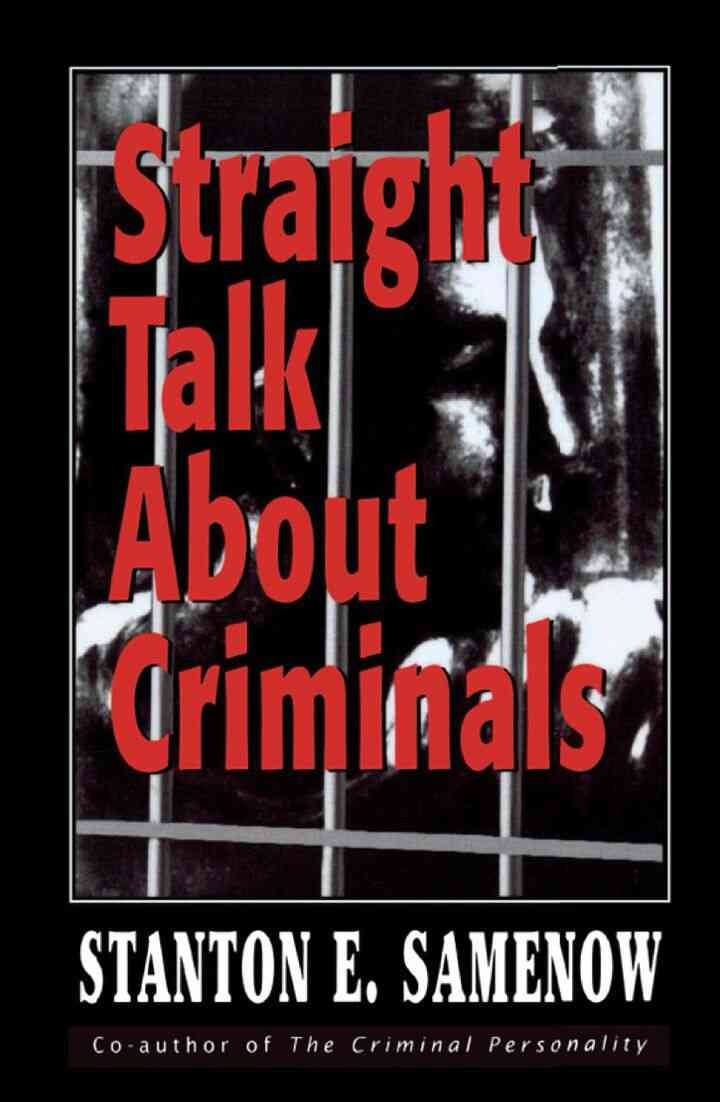 Straight Talk about Criminals: Understanding and Treating Antisocial Individuals
