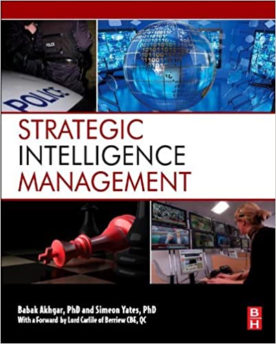 Strategic Intelligence Management: National Security Imperatives and Information and Communications Technologies