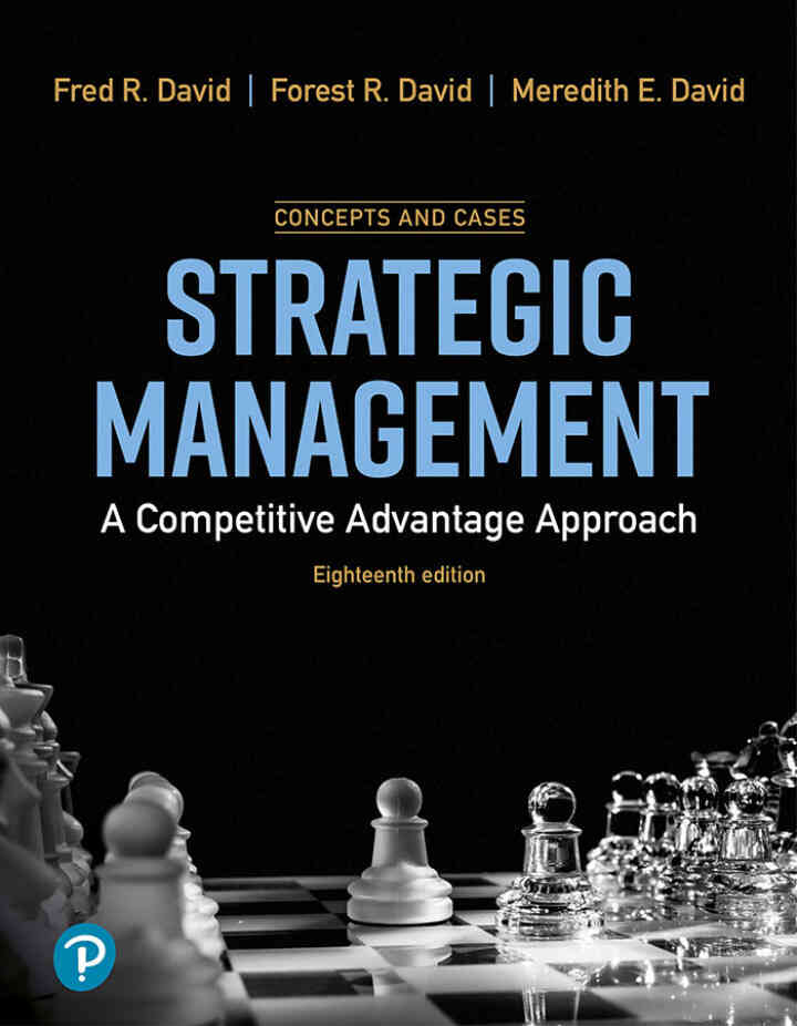 Strategic Management: A Competitive Advantage Approach, Concepts and Cases, 18th Edition