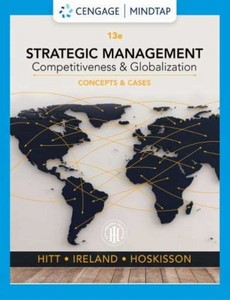 Strategic Management Competitiveness and Globalization, Concepts and Cases 13th Edition by Michael A. Hitt