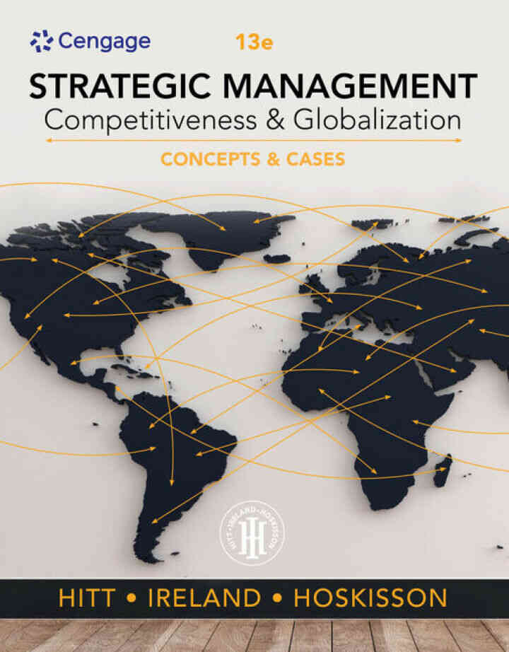 Strategic Management: Concepts and Cases: Competitiveness and Globalization 13th Edition