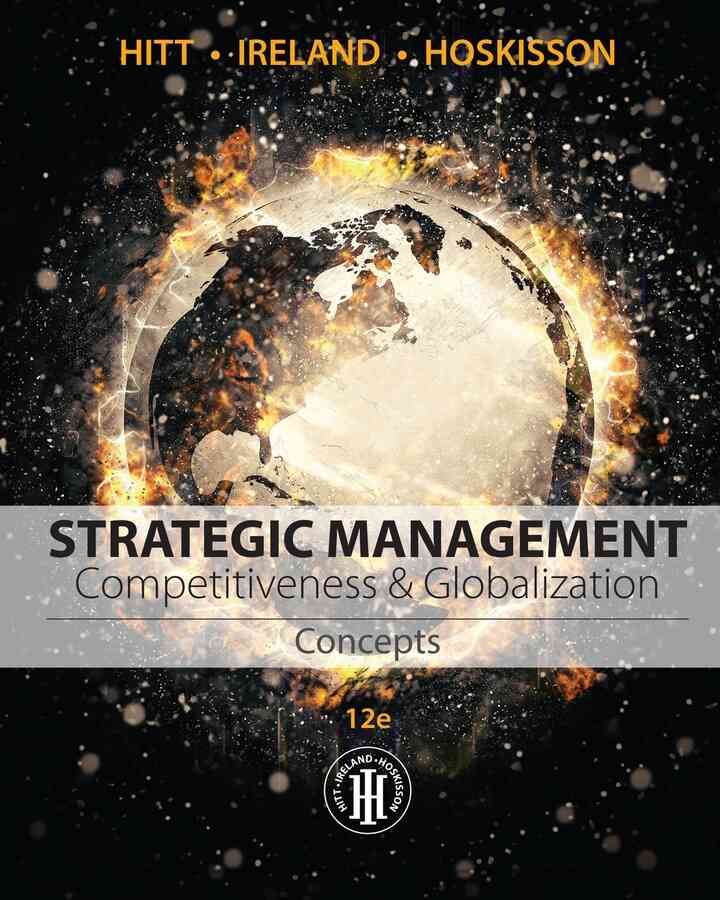Strategic Management: Concepts: Competitiveness and Globalization 12th Edition