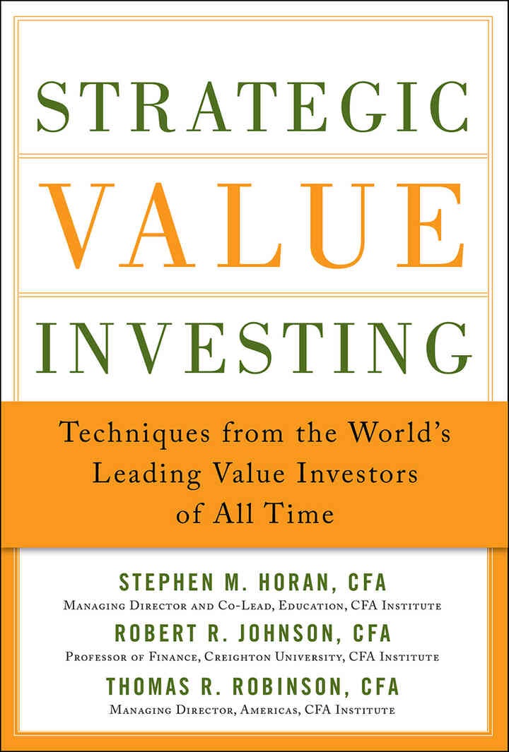 Strategic Value Investing: Practical Techniques of Leading Value Investors: Techniques From the World’s Leading Value Investors of All Time (EBOOK)