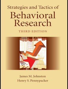 Strategies and Tactics of Behavioral Research 3rd Edition by James M. Johnston