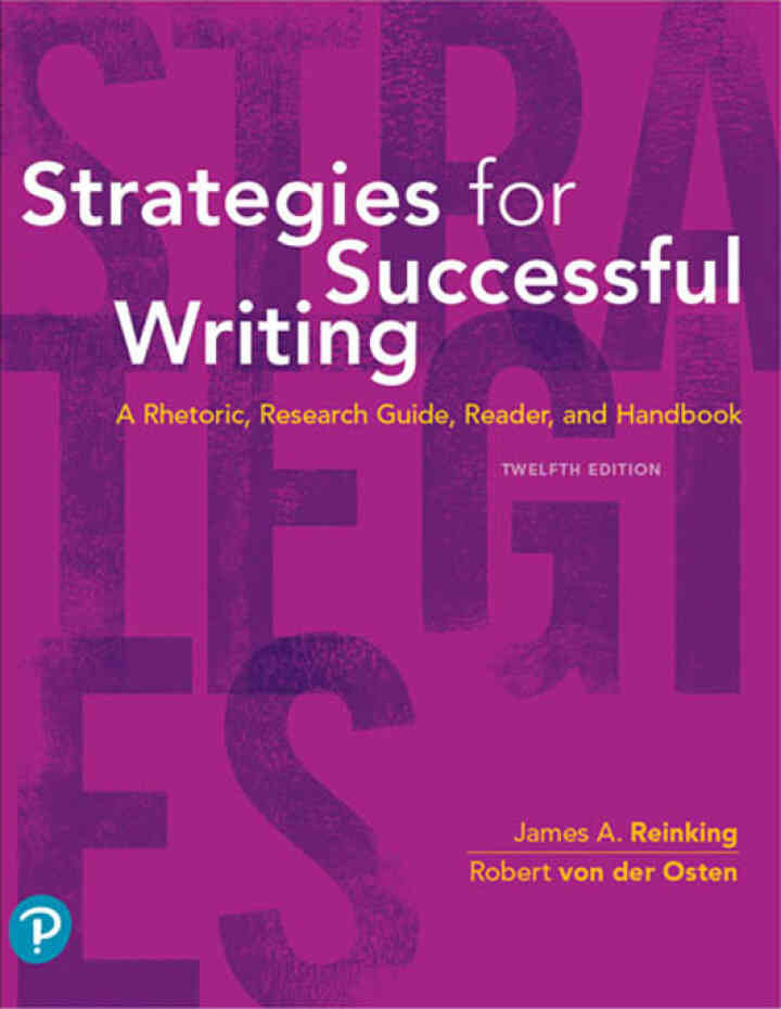 Strategies for Successful Writing: A Rhetoric, Research Guide, Reader and Handbook, 12th Edition