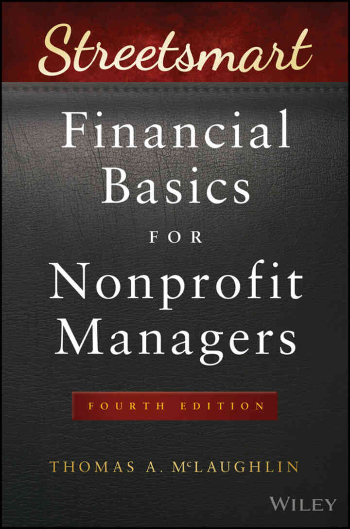 Streetsmart Financial Basics for Nonprofit Managers, 4th Edition