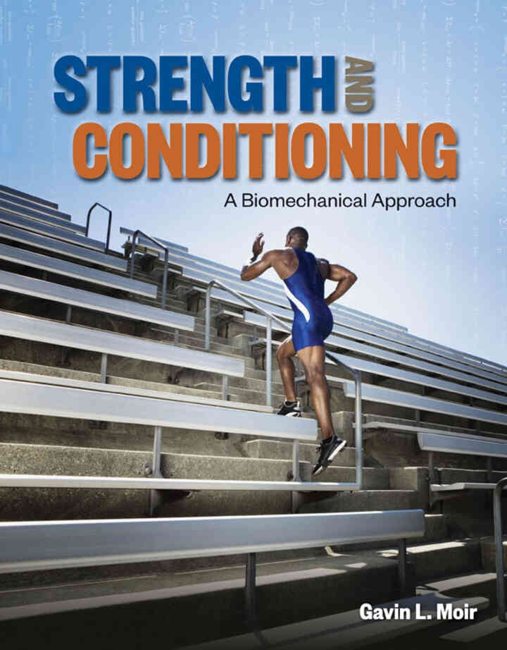 Strength and Conditioning: A Biomechanical Approach: A Biomechanical Approach, 1st Edition