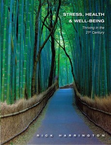 Stress, Health and Well Being Thriving in the 21st Century by Rick Harrington