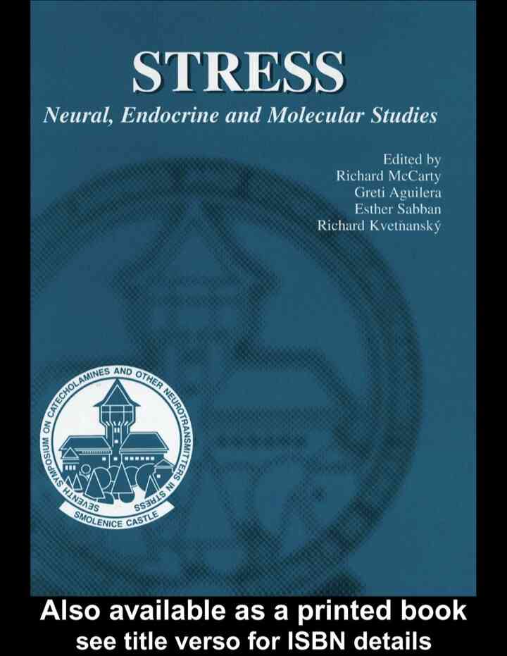 Stress: Neural, Endocrine and Molecular Studies