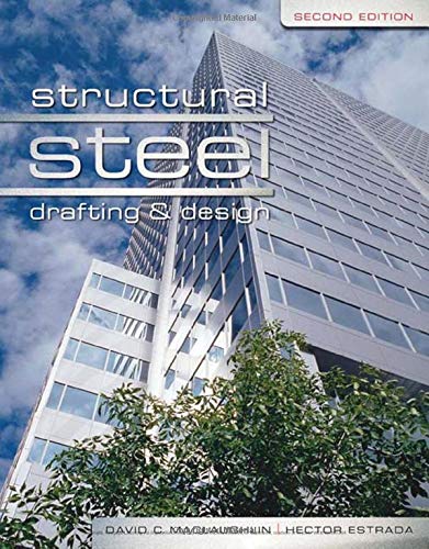 Structural Steel Drafting and Design � 2nd Edition