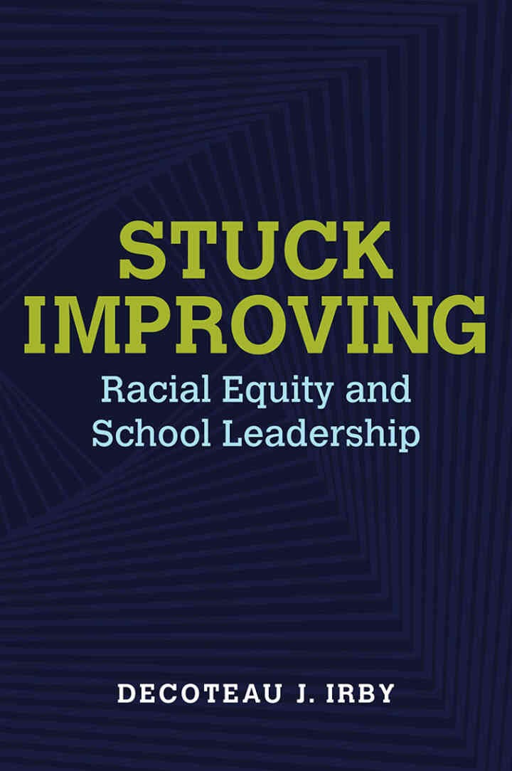 Stuck Improving: Racial Equity and School Leadership