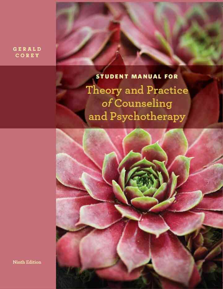 Student Manual for Corey's Theory and Practice of Counseling and Psychotherapy 9th Edition