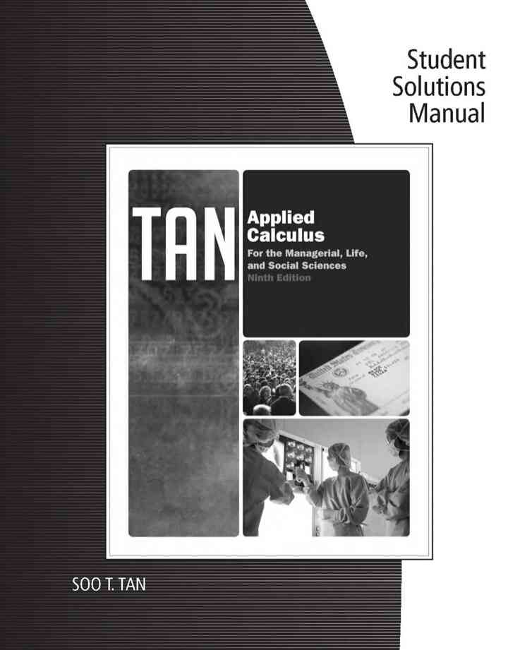 Student Solutions Manual for Tan's Applied Calculus for the Managerial, Life, and Social Sciences, 9th Edition