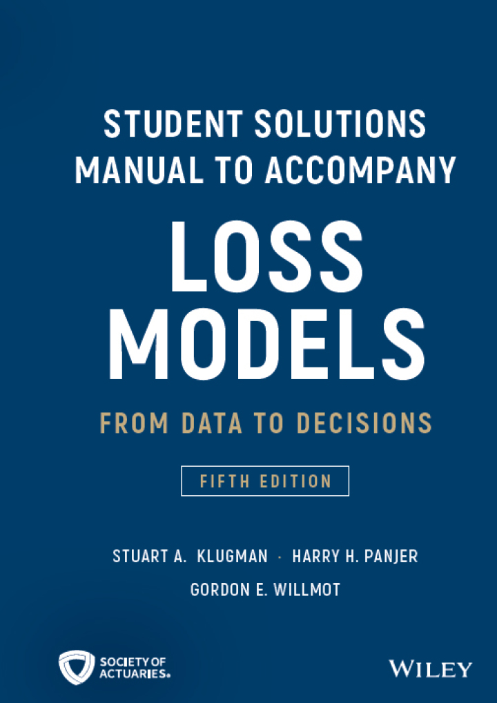 Student Solutions Manual to Accompany Loss Models: From Data to Decisions