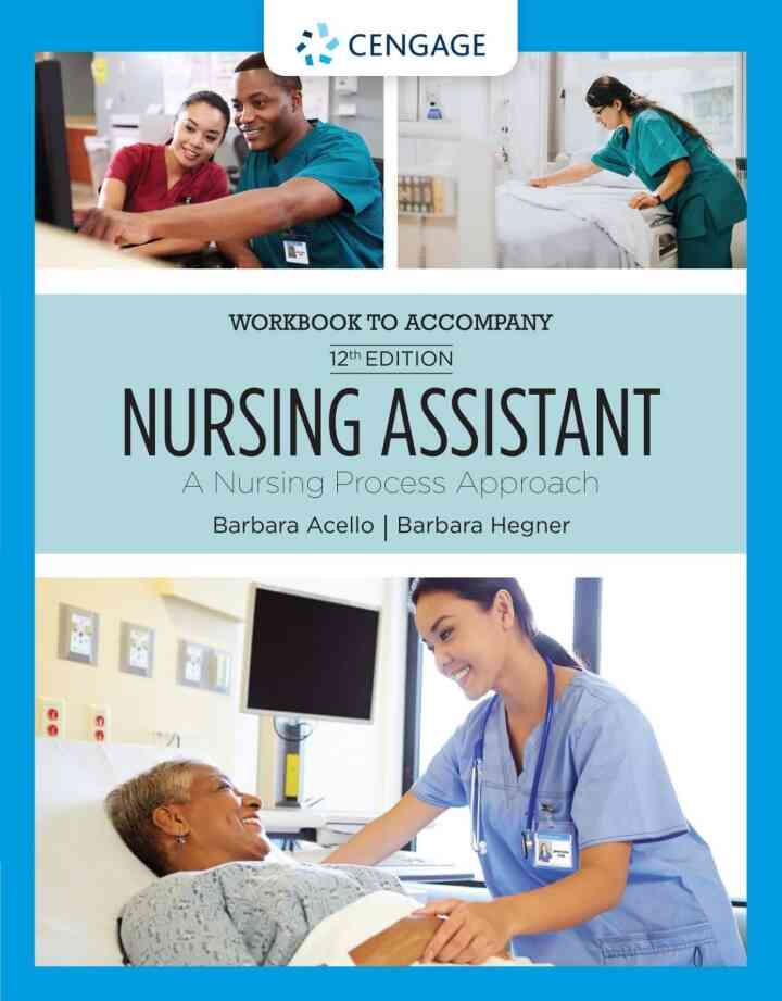 Student Workbook for Acello/Hegner's Nursing Assistant: A Nursing Process Approach 12th Edition