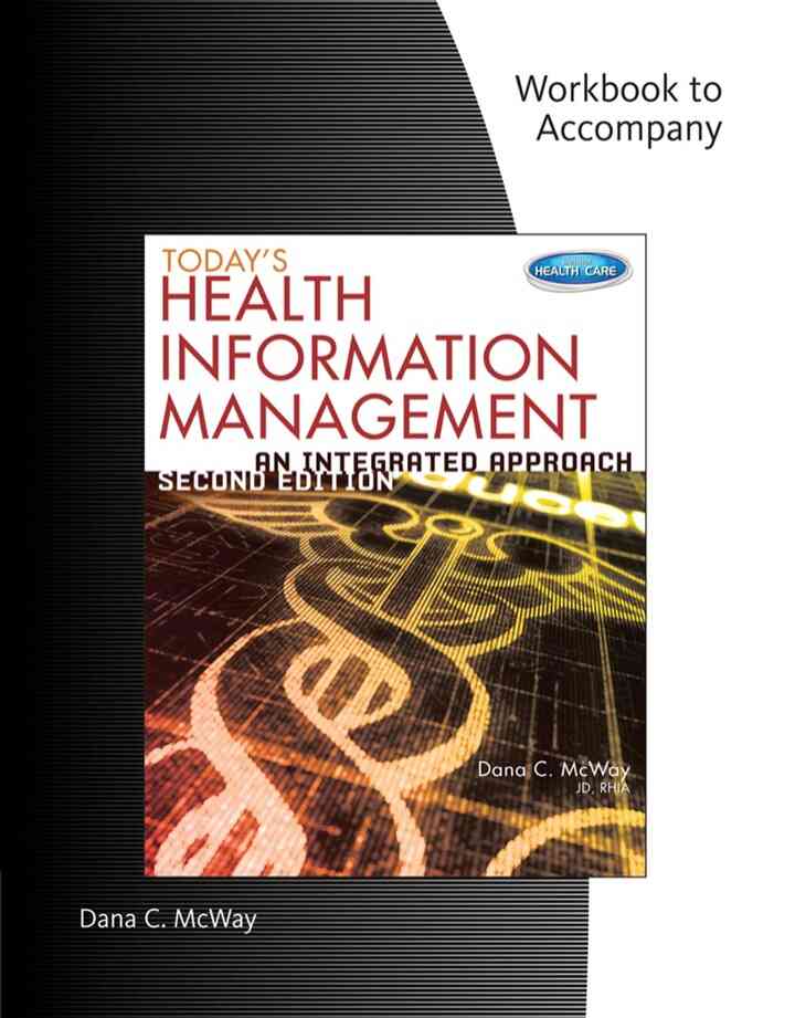 Student Workbook for McWay's Today's Health Information Management: An Integrated Approach 2nd Edition