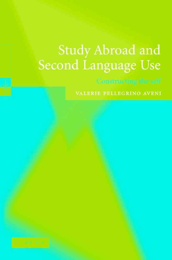 Study Abroad and Second Language Use: Constructing the Self