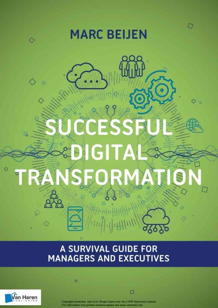 Successful Digital Transformation: A survival guide for managers and executives