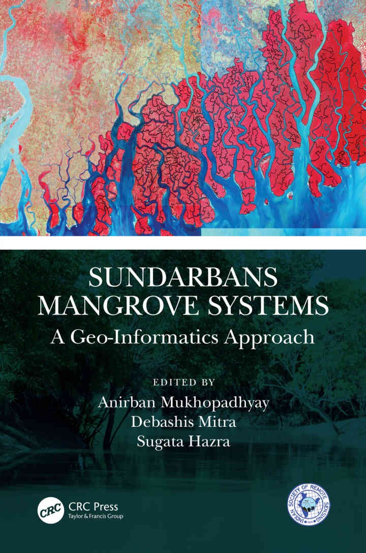 Sundarbans Mangrove Systems: A Geo-Informatics Approach, 1st Edition