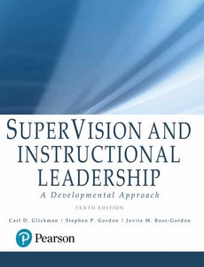 SuperVision and Instructional Leadership A Developmental Approach 10th Edition by Carl D. Glickman