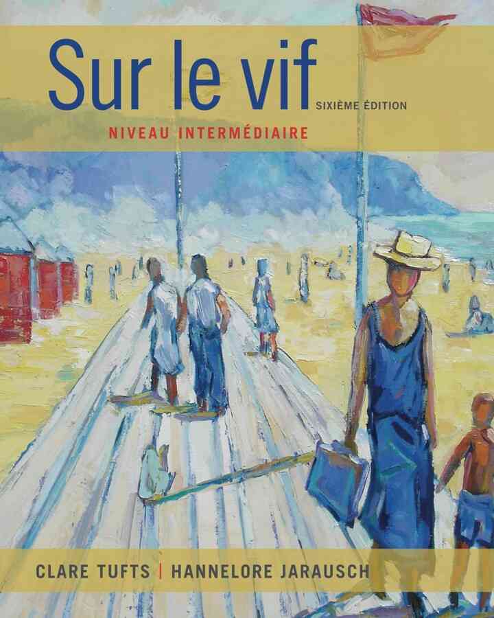 Sur le vif: Niveau intermediaire 6th Edition