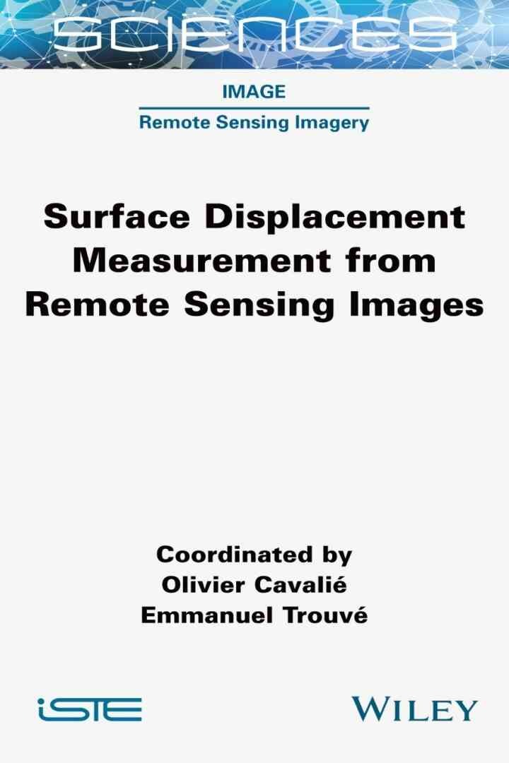 Surface Displacement Measurement from Remote Sensing Images, 1st Edition