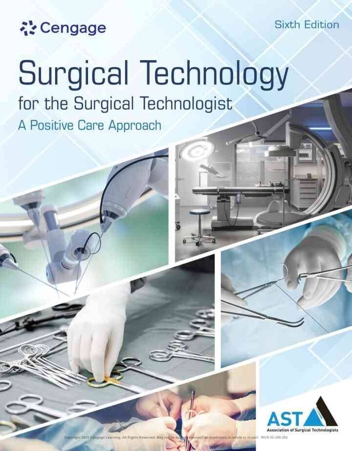 Surgical Technology for the Surgical Technologist: A Positive Care Approach, 6th Edition