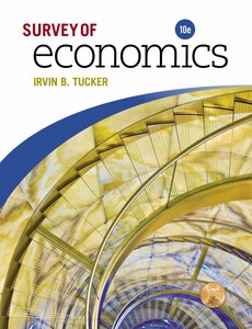Survey of Economics 10th Edition by Irvin B. Tucker