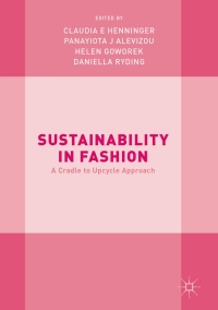 Sustainability in Fashion: A Cradle to Upcycle Approach