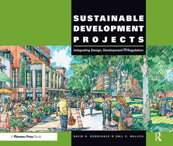 Sustainable Development Projects: Integrated Design, Development, and Regulation, 1st Edition