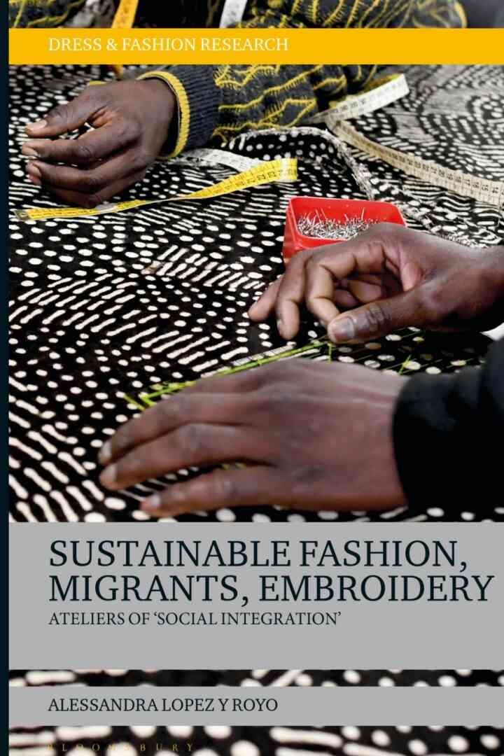 Sustainable Fashion, Migrants, Embroidery: Ateliers of 'Social Integration'
