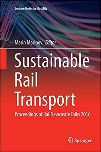 Sustainable Rail Transport: Proceedings of RailNewcastle Talks 2016