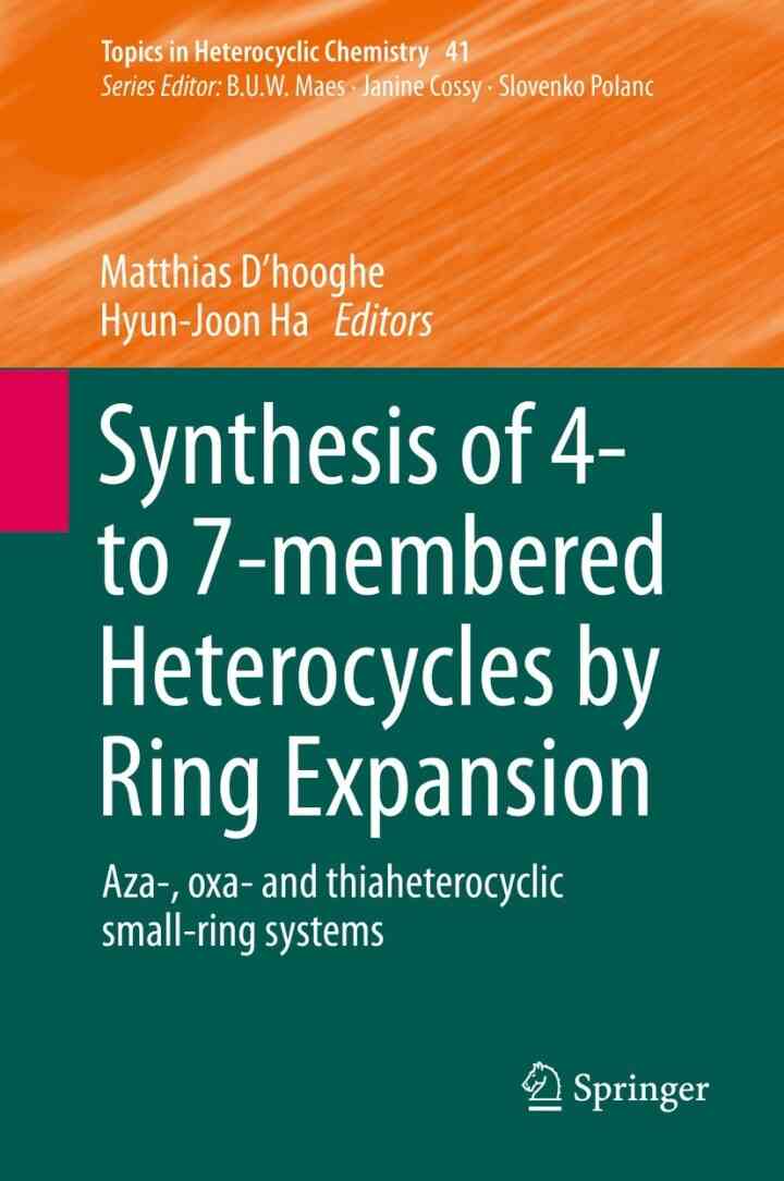 Synthesis of 4- to 7-membered Heterocycles by Ring Expansion: Aza-, oxa- and thiaheterocyclic small-ring systems