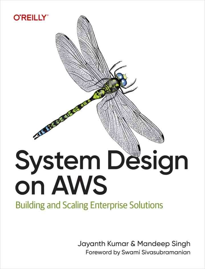 System Design on AWS: Building and Scaling Enterprise Solutions, 1st Edition