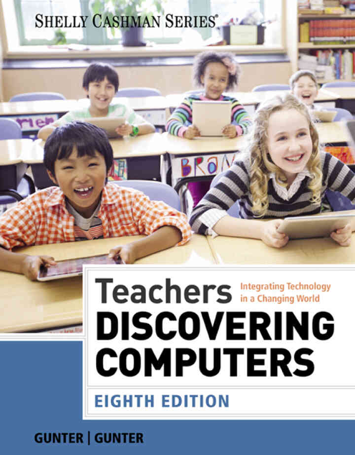 Teachers Discovering Computers: Integrating Technology in a Changing World, 8th Edition