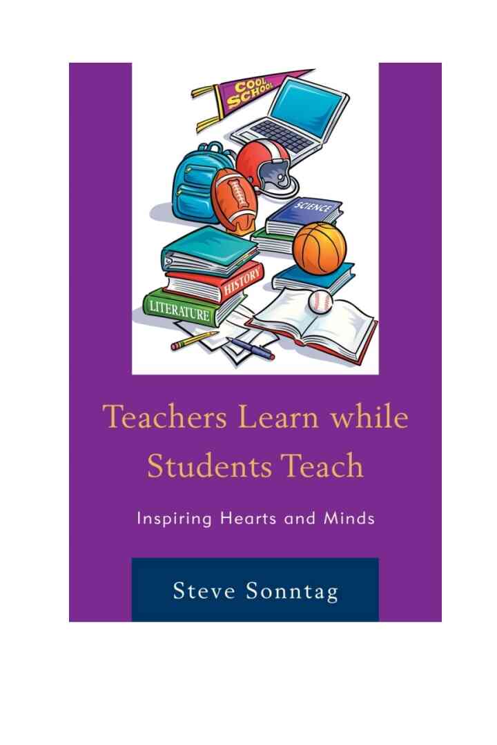 Teachers Learn while Students Teach: Inspiring Hearts and Minds