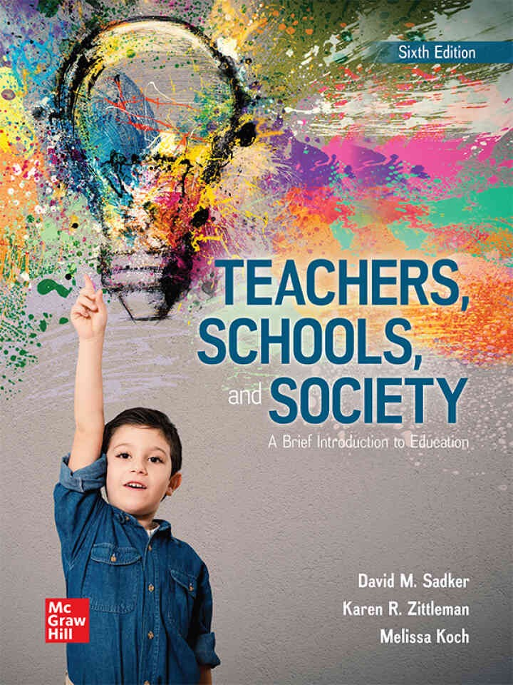 Teachers, Schools, and Society: A Brief Introduction to Education, 6th Edition