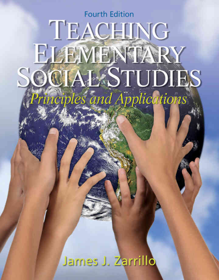 Teaching Elementary Social Studies: Principles and Applications, 4th Edition