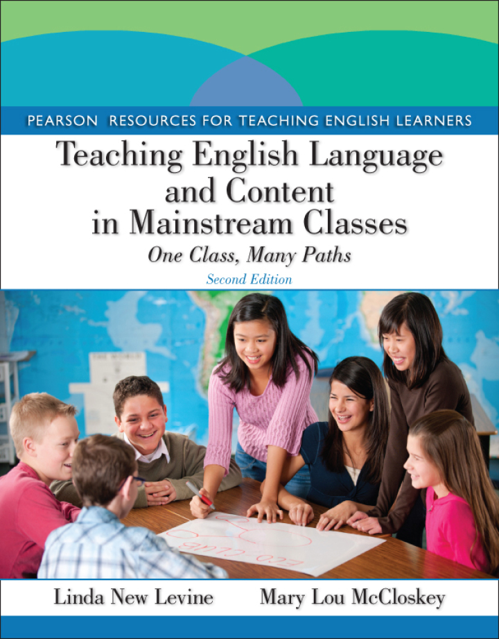 Teaching English Language and Content in Mainstream Classes: One Class, Many Paths, 2nd Edition
