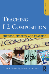 Teaching L2 Composition: Purpose Process and Practice