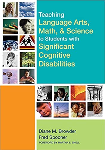 Teaching Language Arts Math and Science to Students with Significant Cognitive Disabilities