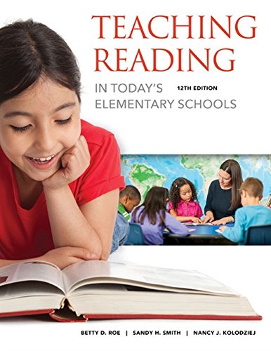 Teaching Reading in Todays Elementary Schools 12th Edition by Betty Roe