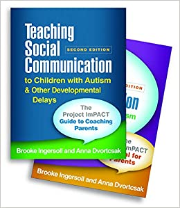 Teaching Social Communication to Children with Autism and Other Developmental Delays (2-book set), Second Edition: The Project ImPACT Guide to Coaching ... and The Project ImPACT Manual for Parents