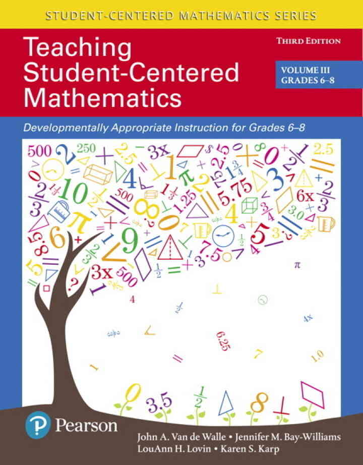 Teaching Student-Centered Mathematics: Developmentally Appropriate Instruction for Grades 6-8 (Volume 3), 3rd Edition