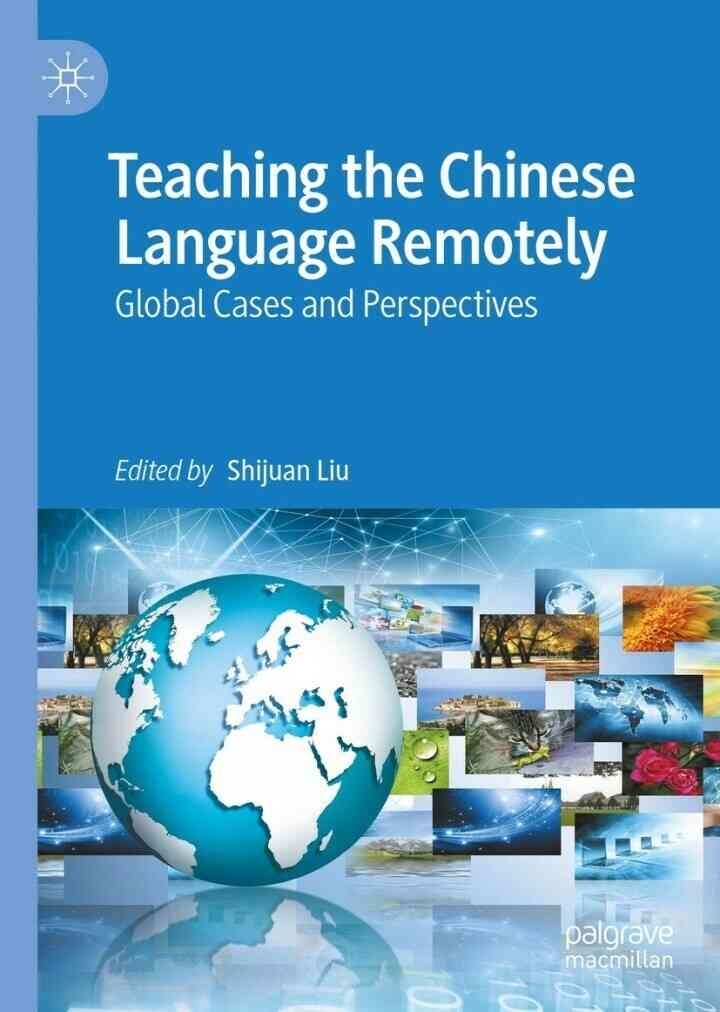 Teaching the Chinese Language Remotely: Global Cases and Perspectives