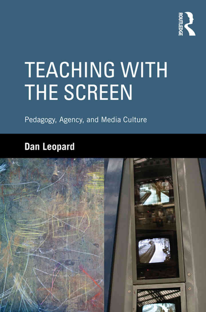 Teaching with the Screen: Pedagogy Agency and Media Culture