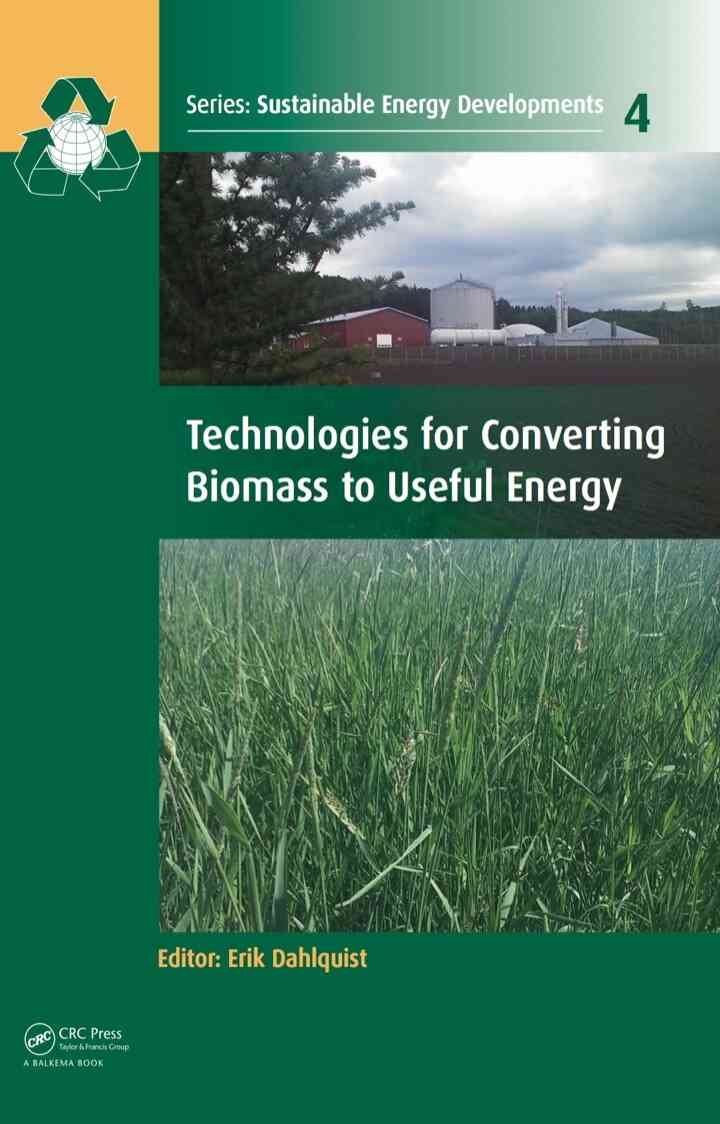 Technologies for Converting Biomass to Useful Energy: Combustion Gasification Pyrolysis Torrefaction and Fermentation