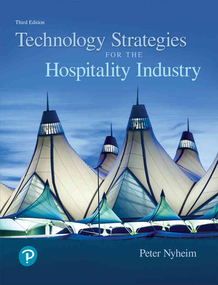 Technology Strategies for the Hospitality Industry, 3rd Edition