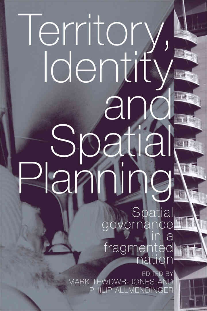 Territory, Identity and Spatial Planning: Spatial Governance in a Fragmented Nation, 1st Edition
