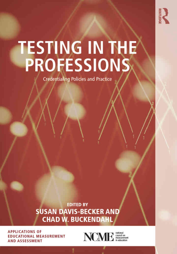 Testing in the Professions: Credentialing Policies and Practice